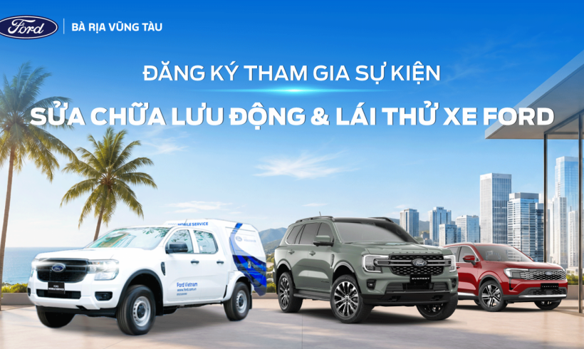 SỰ KIỆN SỬA CHỮA LƯU ĐỘNG & LÁI THỬ XE FORD TẠI CHÂU ĐỨC