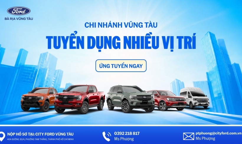 BÀ RỊA VŨNG TÀU FORD | TUYỂN DỤNG NHIỀU VỊ TRÍ