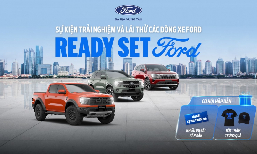 SỰ KIỆN LÁI THỬ READY SET FORD: CHẠM VÔ LĂNG, KHAI PHÁ MỌI GIỚI HẠN