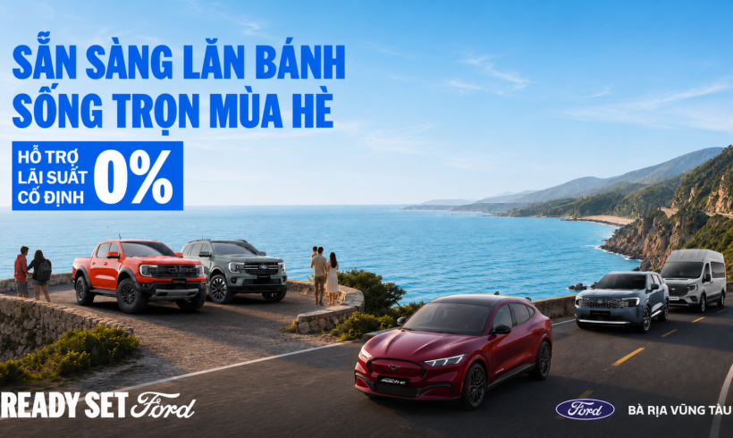 SẴN SÀNG LĂN BÁNH, SỐNG TRỌN MÙA HÈ CÙNG FORD